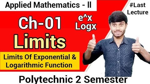 Applied Maths 2 : Limits 10, Limit Of Exponential & Logarithmic Function | Questions | : Polytechnic