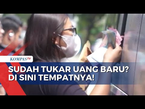 Sudah Tukar Uang Baru untuk Lebaran? Lakukan di Tempat Resmi, Ini Tempatnya!