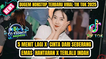 DJ DUGEM REMIX VIRAL‼️ 5 MENIT LAGI X CINTA DARI SEBERANG X TERLALU X EMAS HANTRAN 