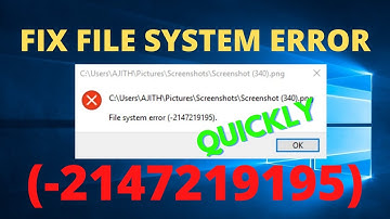 How to Fix File System Error (-2147219195) in Windows 10 | Simple and Quick Tutorial