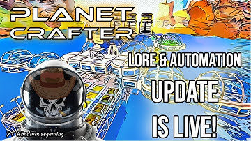 Planet Crafter. Early Access | Lore & Automation Update is Live! All things New