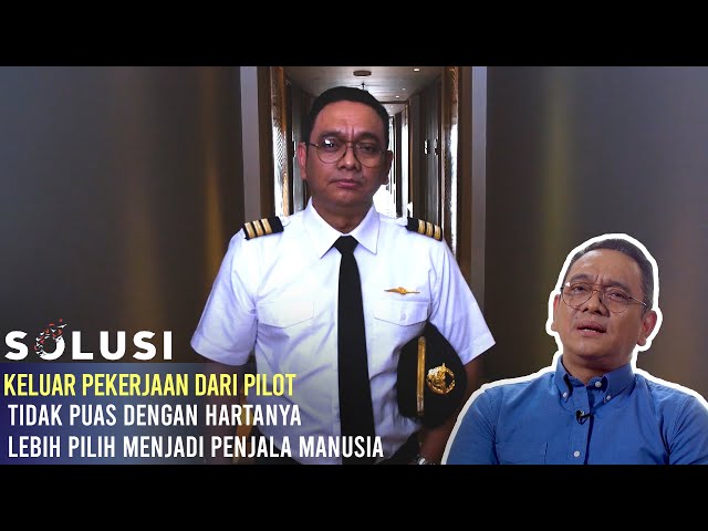 Kisah Nyata Pilot KAYA Tinggalkan Pekerjaannya Demi Tuhan | Zifky Solusi TV | SE02E01 class=