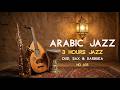 Arabian Jazz Fusion 3 Hours Of Oud Saxophone Darbuka Midnight Session AI 