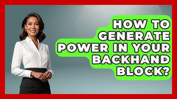 How To Generate Power In Your Backhand Block? - Ping Pong Prodigy