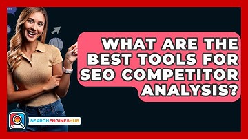 What Are The Best Tools For SEO Competitor Analysis? - SearchEnginesHub.com