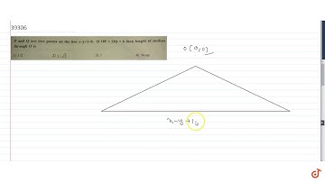 `P` and `Q` are two points on the line `x-y+1=0`. If `OP = OQ = 6 `then length of median throug...