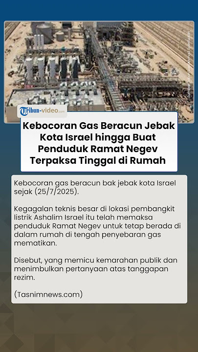 Gas Beracun Bocor & Menjebak Kota Israel, Penduduk Ramat Negev Terpaksa Tinggal di Dalam Rumah