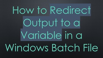 How to Redirect Output to a Variable in a Windows Batch File