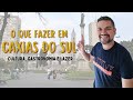 O que fazer em caxias do sul  cultura gastronomia e lazer