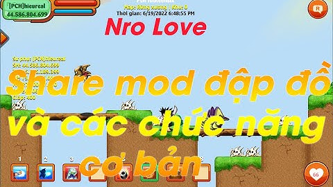 [Nro Love]-Share mod đập đồ sever và các chức năng cơ bản - Ngọc Rồng Lậu