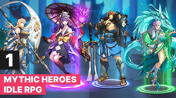 Mythic Heroes: Idle RPG - Gameplay Part 1 Walkthrough Tutorial (Android, iOS)