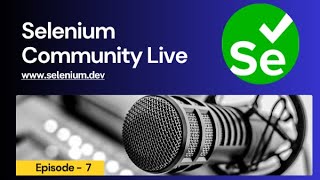 Famous Selenium Community Live- Episode 7 Wealth