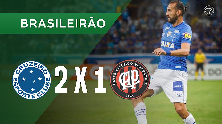 CRUZEIRO 2 X 1 ATLÉTICO-PR - GOLS - 22/07 - BRASILEIRÃO 2018