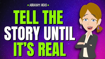 Keep Telling Your New Story Until It’s Real ✨ Abraham Hicks 2025