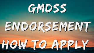 GMDSS ENDORSEMENT, How to apply for GMDSS ENDORSEMENT before applying COC, GMDSS