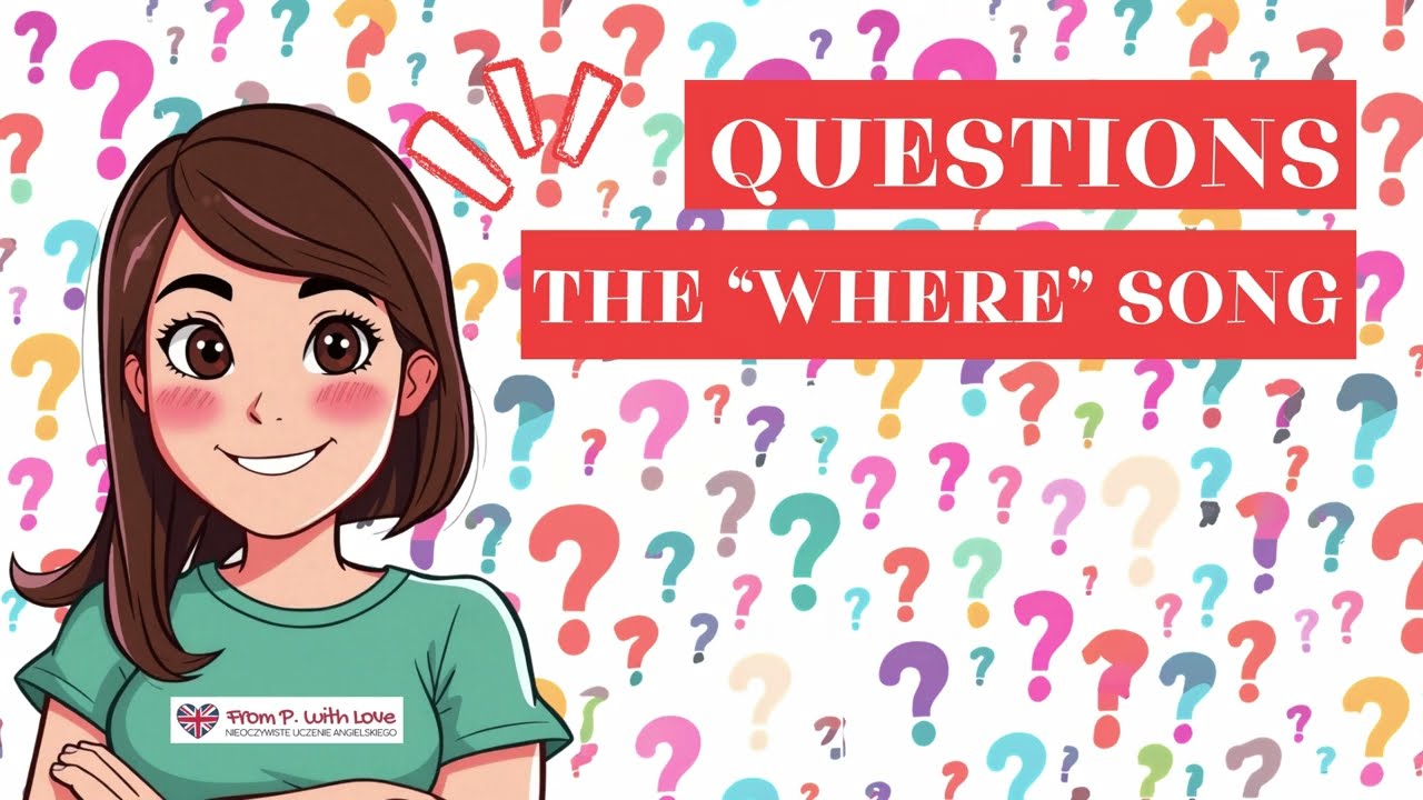 The WHERE song ❓🎶| Grammar song for kids | Wh-questions | Pytania dla dzieci po angielsku |Questions