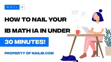 How To Score A 7 In IB Math IA - (Webinar 2020)