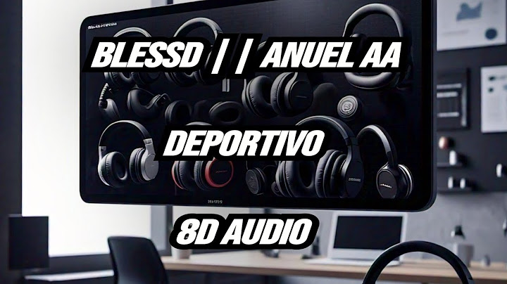 BLESSD • ANUEL AA • DEPORTIVO • 8D AUDIO