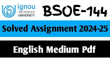 BSOE-144 Solved Assignment 2024-25 || BSOE-144 Solved Assignment in English || BSOE-144