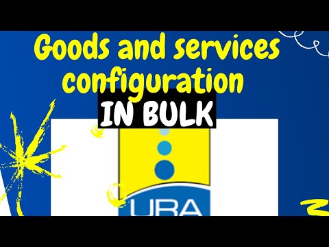 How to Configure Goods and services IN BULK | EFRIS Web portal URA