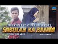 Download Lagu Sri Fayola Ft. Frans Ariesta - Sabulan Ka Bajadi (Official Music Video)