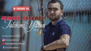 Mürsel Seferov - Talehimi Yazan / Yeni 2016 Resimi