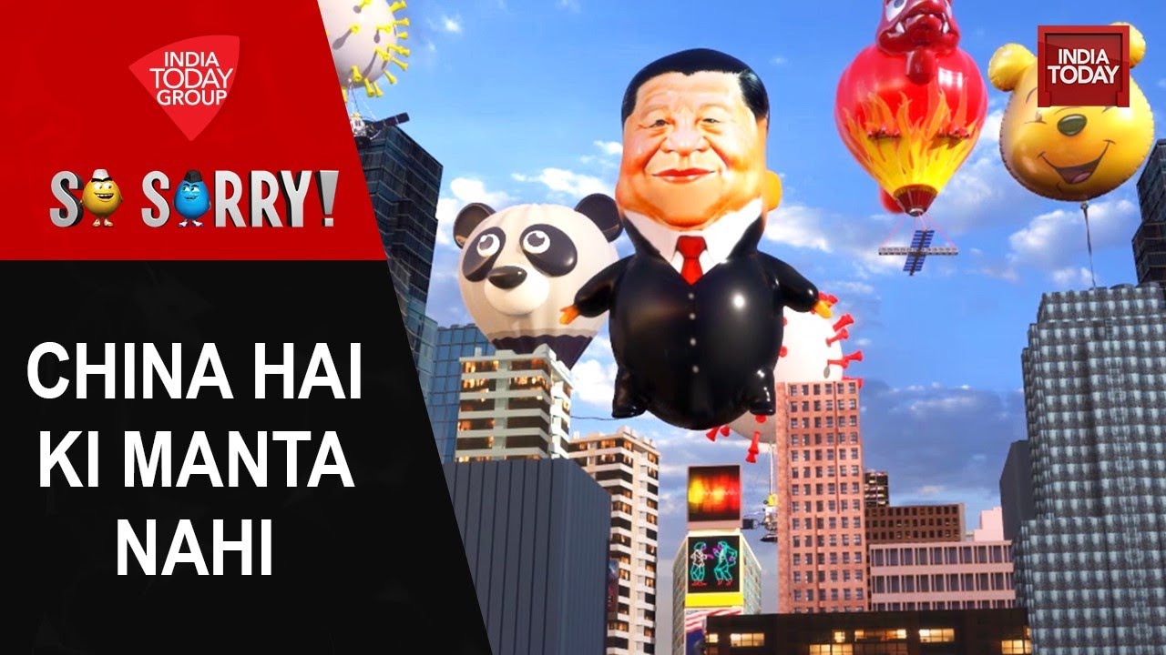 So Sorry: China Hai Ki Manta Nahi | China | Spy Balloon | America ...