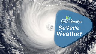 Severe Weather | Weather and Water | The Good and the Beautiful