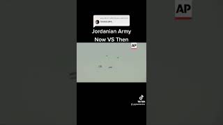 Jordanian Army [Now VS Then]