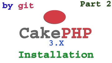 Cakephp 3.x Installation and config by git Part-02 | How to download cakephp3.x