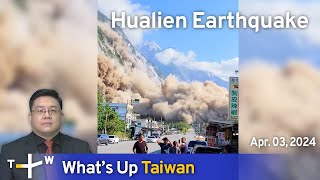 Hualien Earthquake, What's Up Taiwan - News at 14:00, April 3, 2024 | TaiwanPlus News