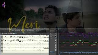 [Realistic Midi Strings] Meri - Tri Suaka Ft Evan Loss