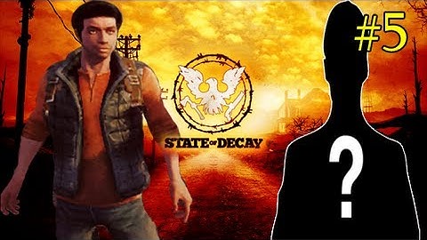 State of Decay || #5 || Finding Doc Hanson