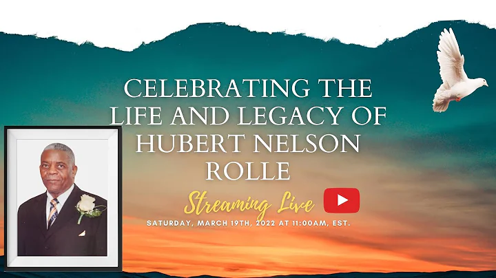 Celebrating the Life and Legacy of Hubert Nelson R...