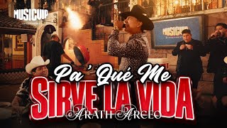 Pa' Qué Me Sirve La Vida (En Vivo) - Arath Arceo