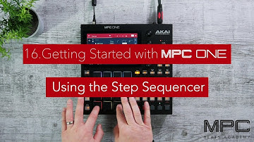 Getting started with MPC One - Lesson 16 - Using the Step Sequencer