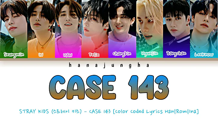 STRAY KIDS (스트레이 키즈) – CASE 143 [Color Coded Lyrics Han|Rom|Ina]