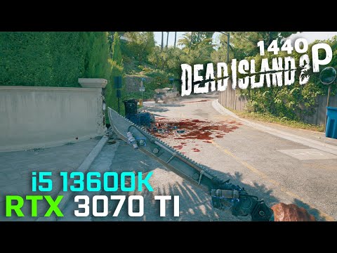 Dead Island 2 - RTX 3070 Ti - i5 13600K - MAX Settings - 1440p