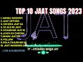 Top 10 jaat jatni songs 2023   10     new jaat songs  top haryanvi songs  new