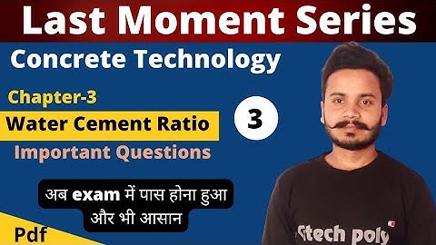 Concrete technology | Last Moment Series | Chapter-3 Water - Cement Ratio | Polytechnic 3rd sem.