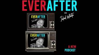 EVER AFTER with Jaleel White -  Matt Shakman