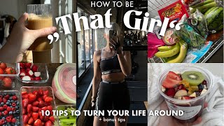 HOW TO BE 'THAT GIRL': 10 ways to become more productive \& be the best version of yourself