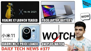 Mi 11 Price Leaked Ahead Of Launch, Realme X7 India Launch Teased, POCO Laptop, Oneplus Watch #377