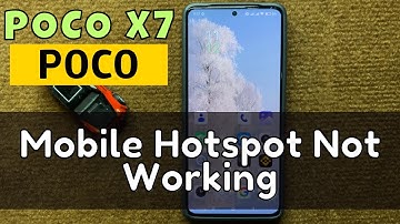 How to Fix POCO X7 Mobile Hotspot Not Working