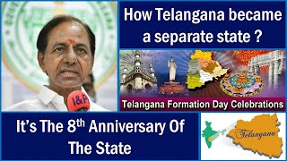 8th Anniversary of Telangana formation, Tracing the History of How Telangana became a separate state
