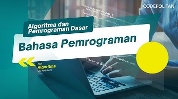 Bahasa Pemrograman - 03 Algoritma dan Pemrograman Dasar
