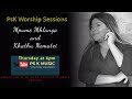 PsK Worship Sessions | Mpume Mhlanga | Khathu Nematei | Part 2 |