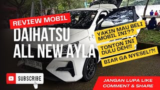 JANGAN BELI MOBIL DAIHATSU ALL NEW AYLA SEBELUM LIAT INI?!!? #daihatsu #ayla #review #trending