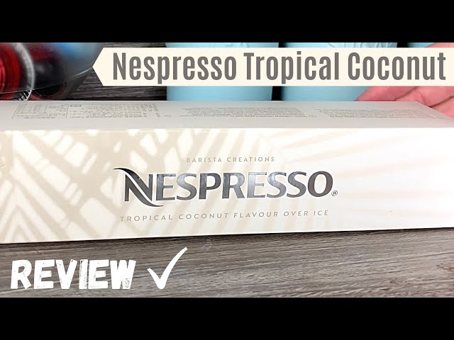 Nespresso Coconut Over Ice Capsule Review