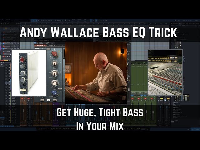 Andy Wallace Bass EQ Trick | Get Huge, Tight Bass In Your Mix class=